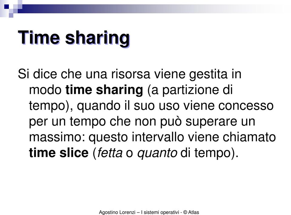 concesso per un tempo che non può superare un massimo: questo