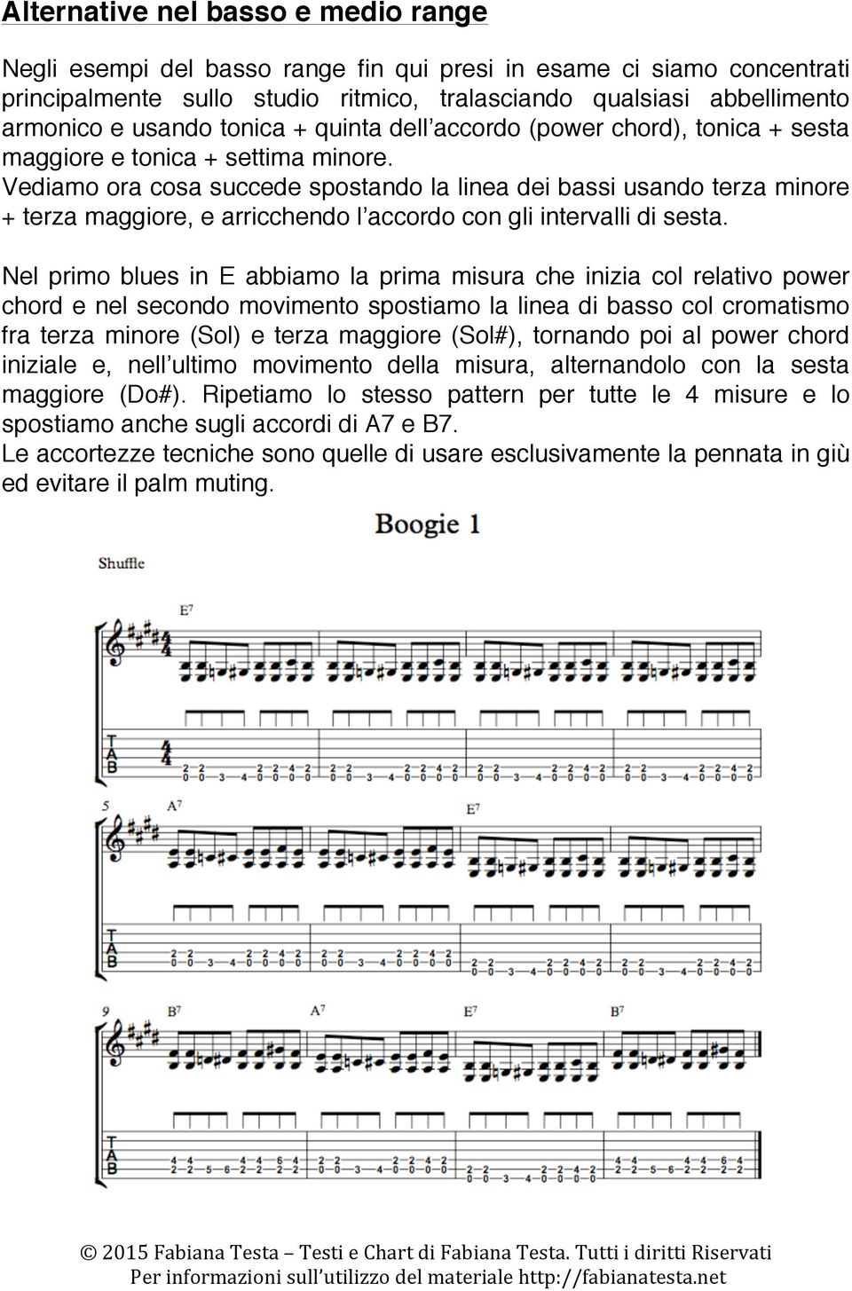 Vediamo ora cosa succede spostando la linea dei bassi usando terza minore + terza maggiore, e arricchendo l accordo con gli intervalli di sesta.