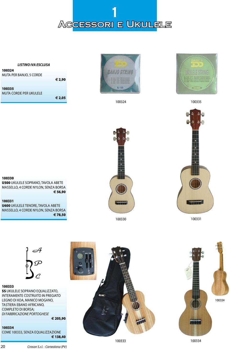 100331 100333 ss ukulele soprano equalizzato, interamente costruito in pregiato legno di koa, manico mogano, tastiera ebano africano, completo