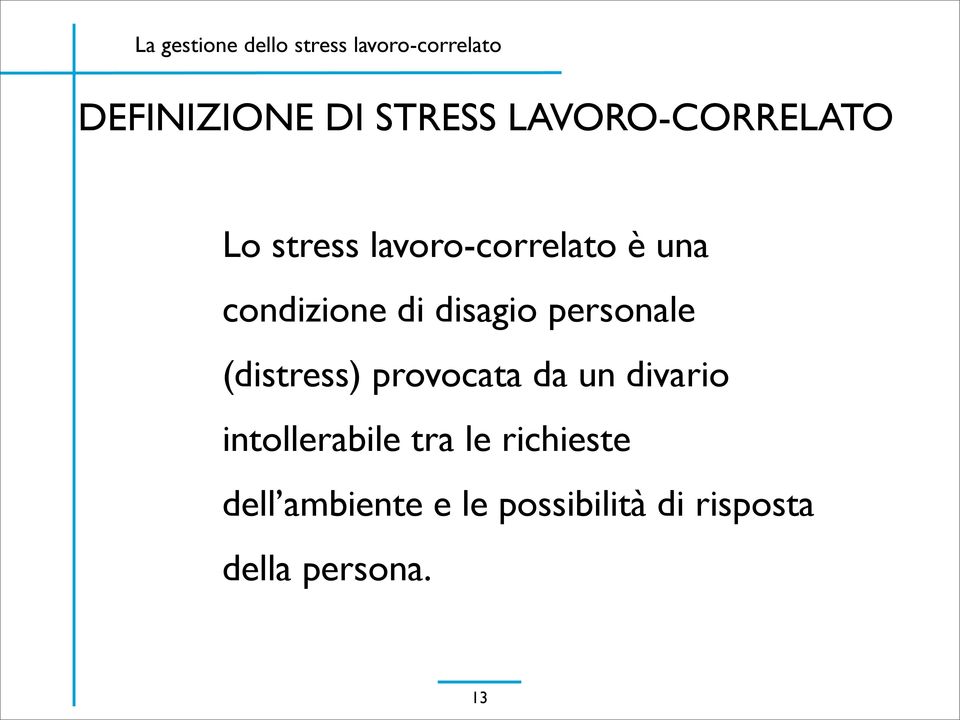 (distress) provocata da un divario intollerabile tra le