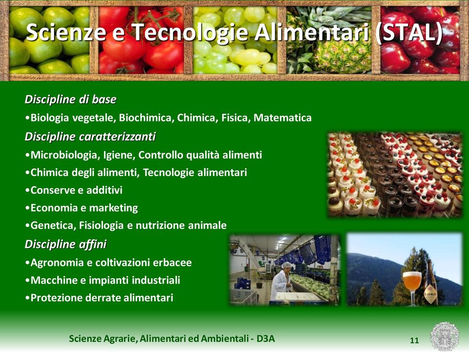 alimenti, Tecnologie alimentari Conserve e additivi Economia e marketing Genetica, Fisiologia e nutrizione