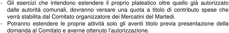 dal Comitato organizzatore dei Mercatini del Martedi.