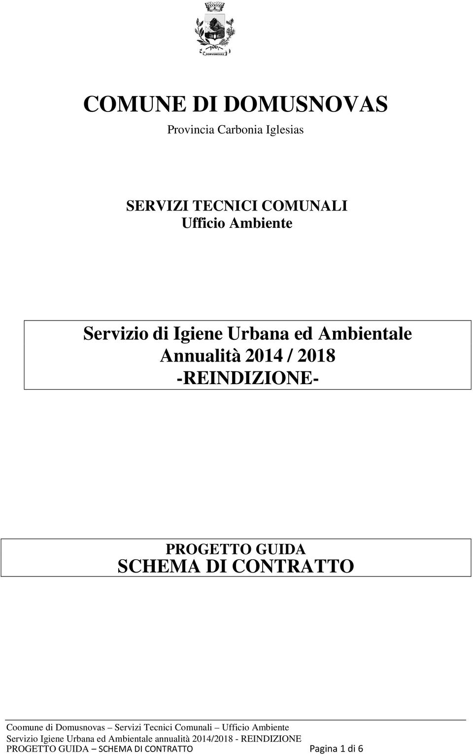 Ambientale Annualità 2014 / 2018 -REINDIZIONE- PROGETTO GUIDA