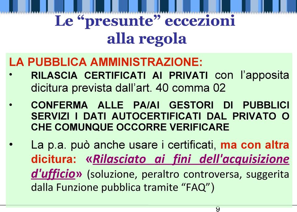 COMUNQUE OCCORRE VERIFICARE La 