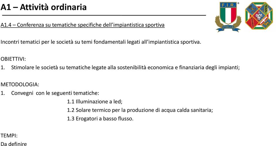 fondamentali legati all impiantistica sportiva. 1.