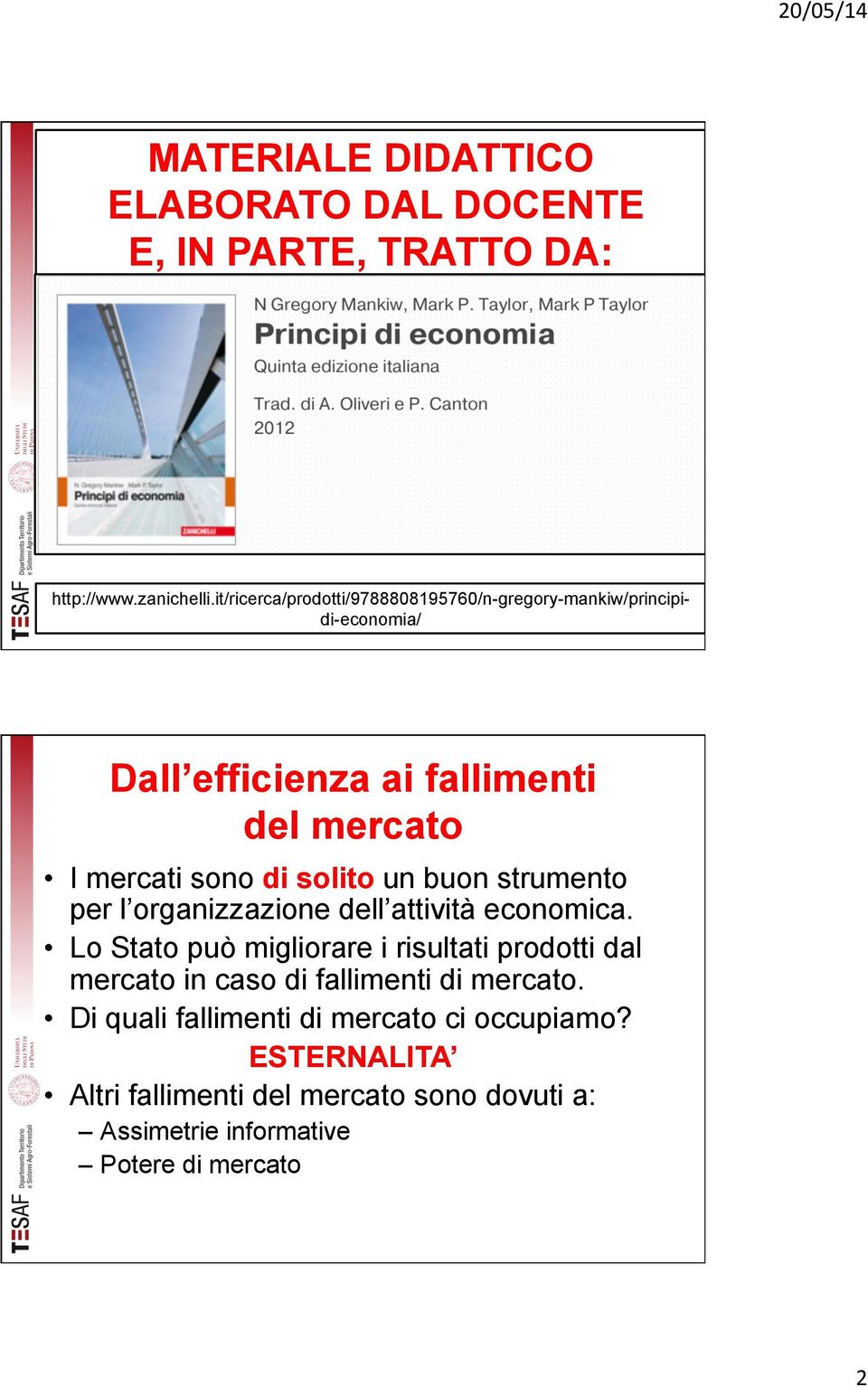 solito un buon strumento per l organizzazione dell attività economica.