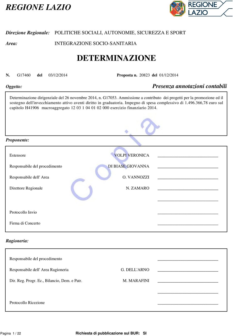 Ammissione a contributo dei progetti per la promozione ed il sostegno dell'invecchiamento attivo aventi diritto in graduatoria. Impegno di spesa complessivo di 1.496.