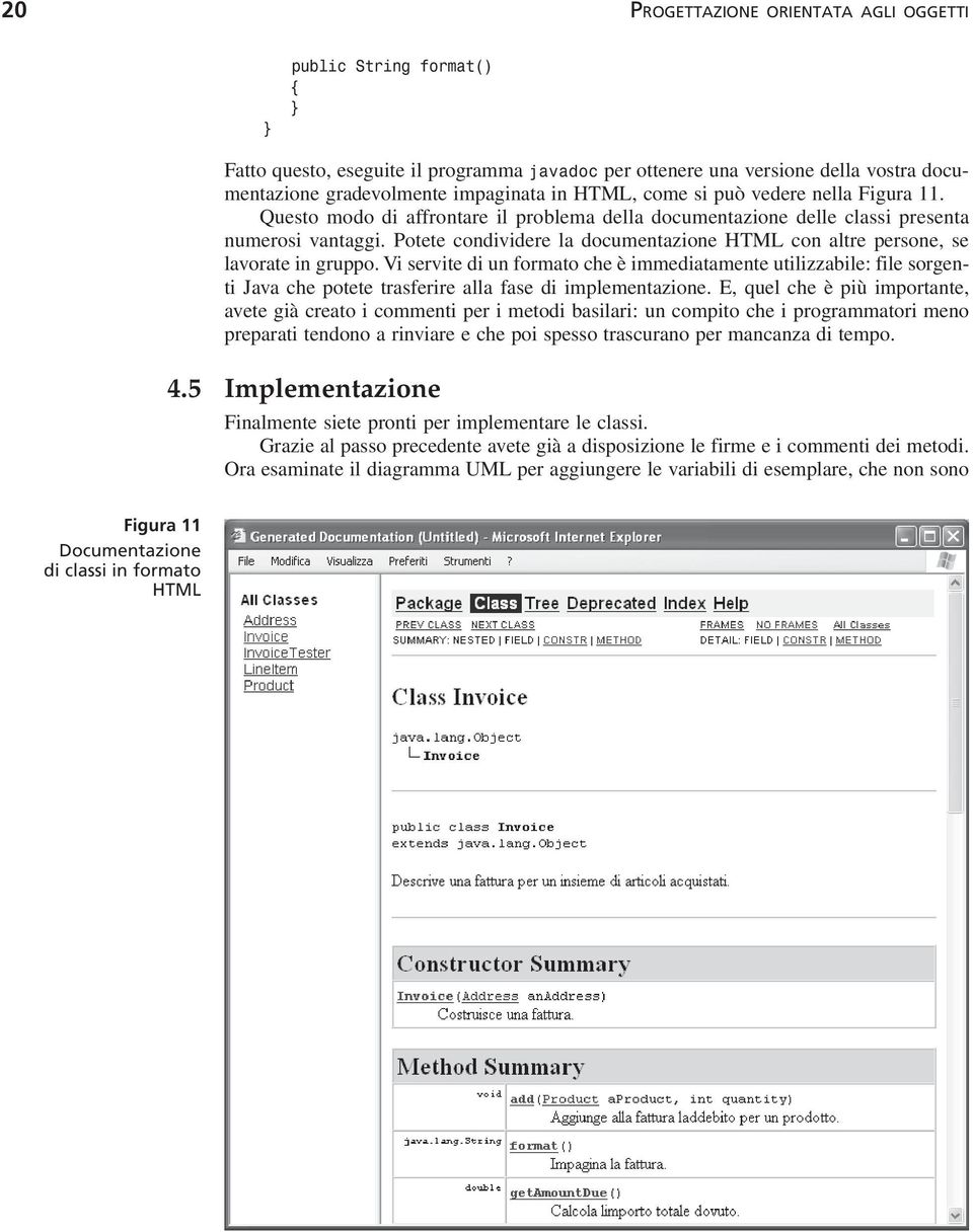 Potete condividere la documentazione HTML con altre persone, se lavorate in gruppo.