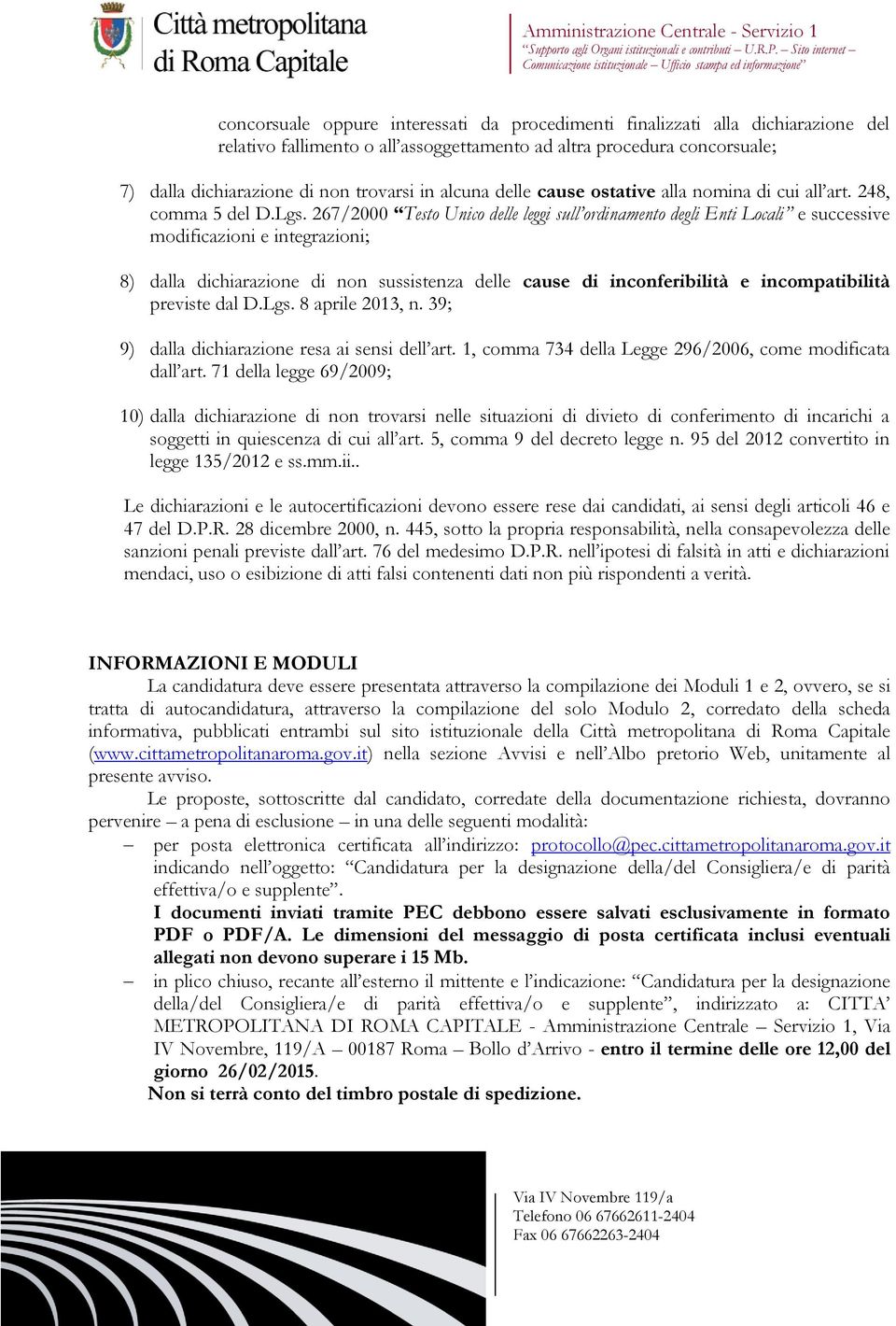 267/2000 Testo Unico delle leggi sull ordinamento degli Enti Locali e successive modificazioni e integrazioni; 8) dalla dichiarazione di non sussistenza delle cause di inconferibilità e