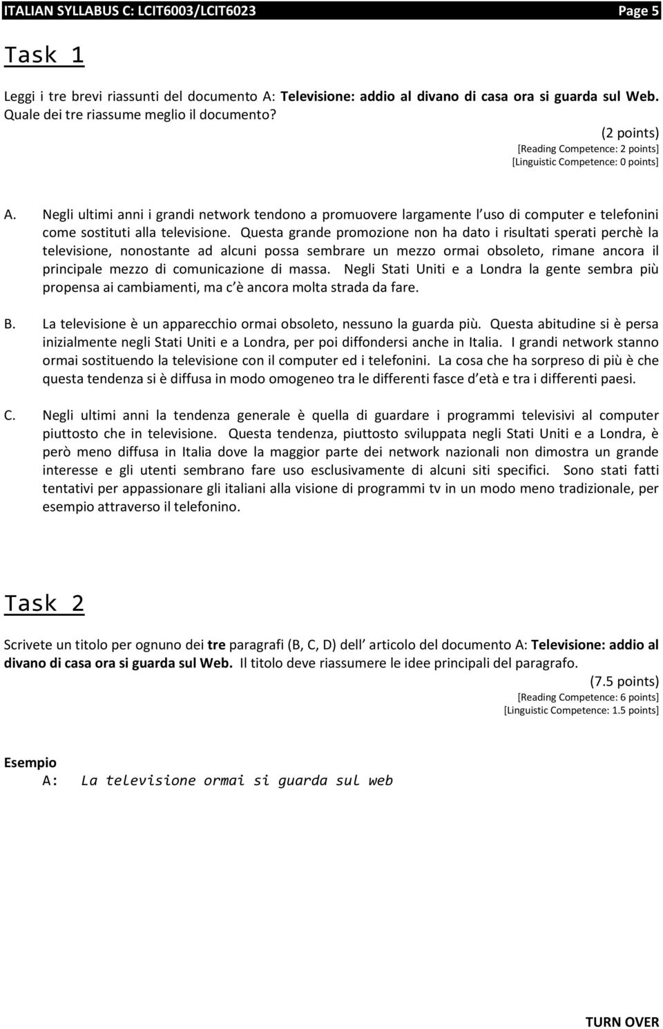 Questa grande promozione non ha dato i risultati sperati perchè la televisione, nonostante ad alcuni possa sembrare un mezzo ormai obsoleto, rimane ancora il principale mezzo di comunicazione di