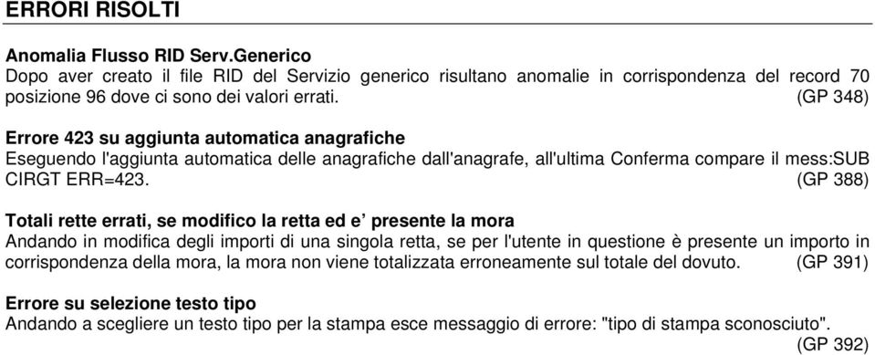 (GP 388) Totali rette errati, se modifico la retta ed e presente la mora Andando in modifica degli importi di una singola retta, se per l'utente in questione è presente un importo in corrispondenza