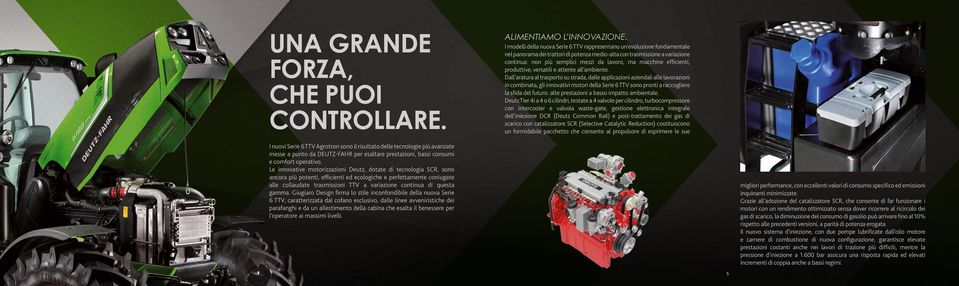 macchine efficienti, produttive, versatili e attente all ambiente.