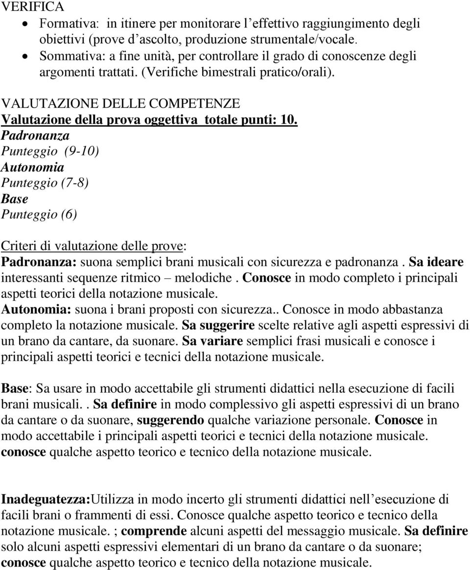 VALUTAZIONE DELLE COMPETENZE Valutazione della prova oggettiva totale punti: 10.