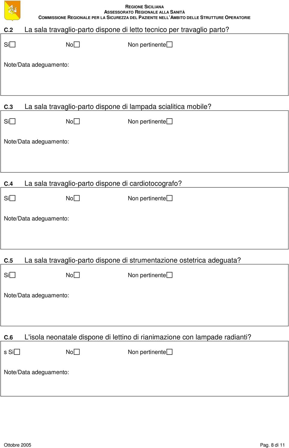 4 La sala travaglio-parto dispone di cardiotocografo? C.