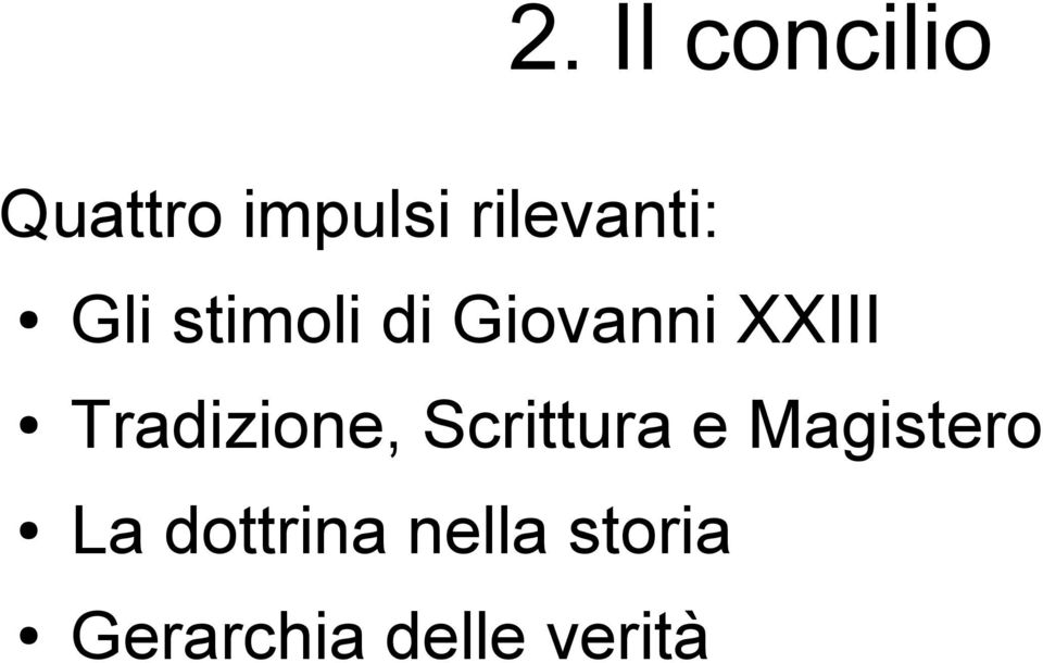 XXIII Tradizione, Scrittura e