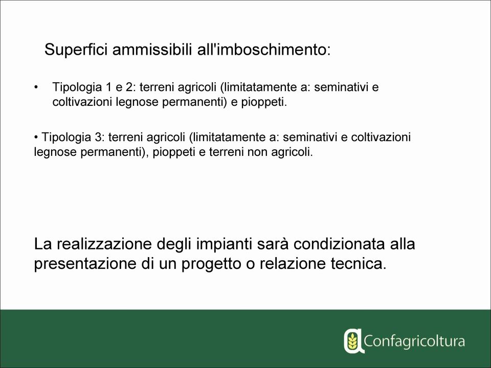 Tipologia 3: terreni agricoli (limitatamente a: seminativi e coltivazioni legnose permanenti),