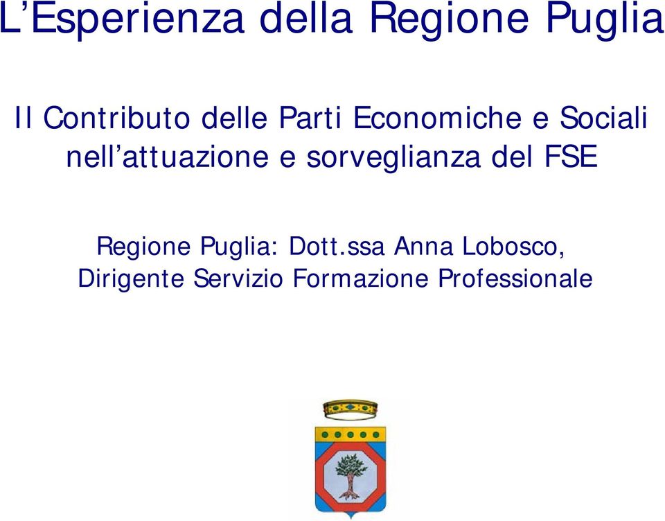 sorveglianza del FSE Regione Puglia: Dott.