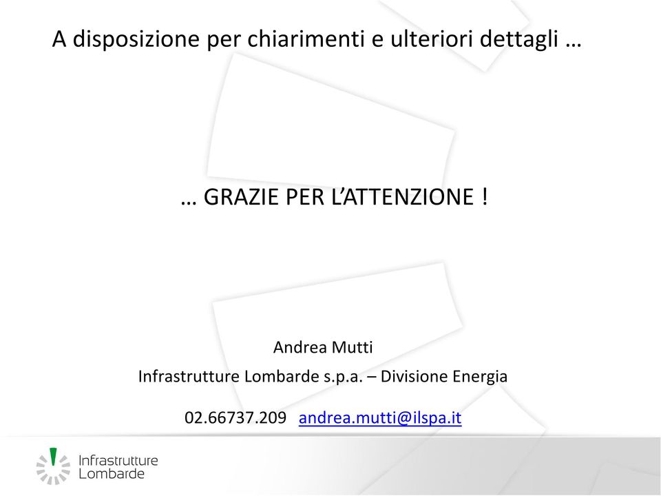Andrea Mutti Infrastrutture Lombarde s.p.a. Divisione Energia 02.