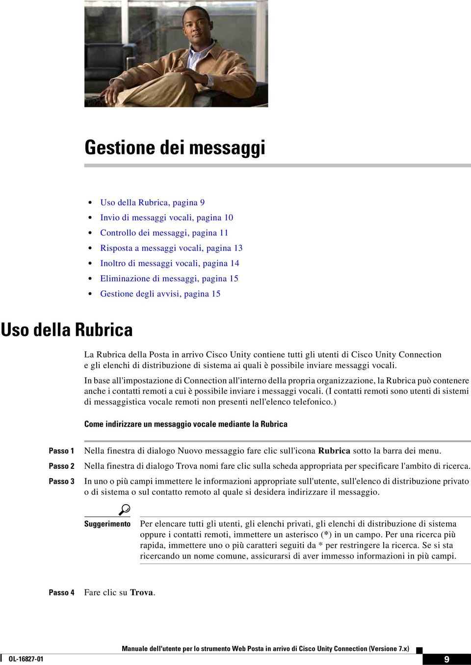 di distribuzione di sistema ai quali è possibile inviare messaggi vocali.