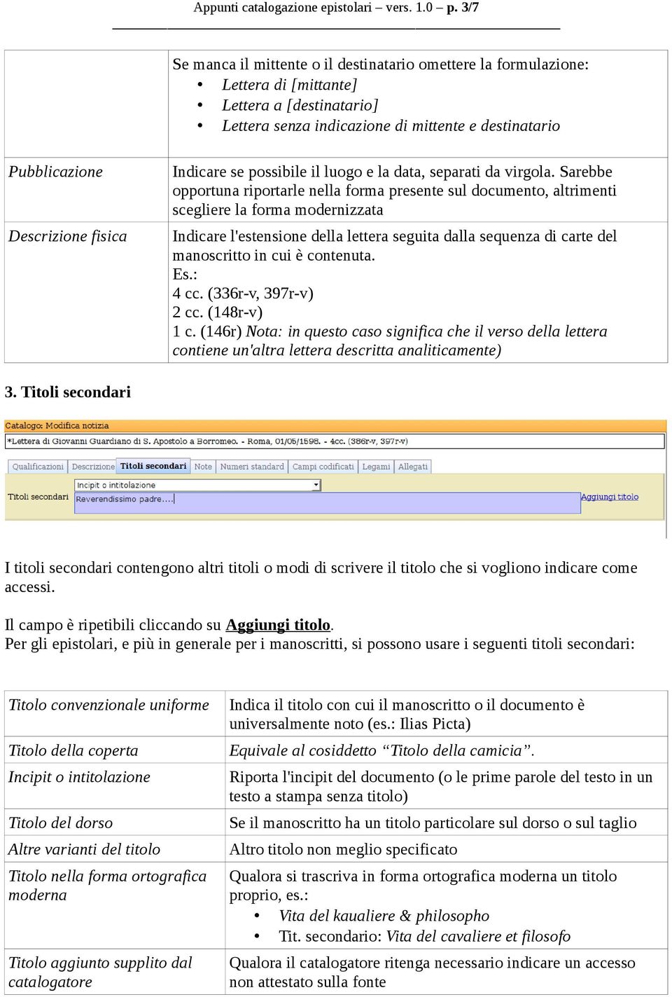 fisica Indicare se possibile il luogo e la data, separati da virgola.