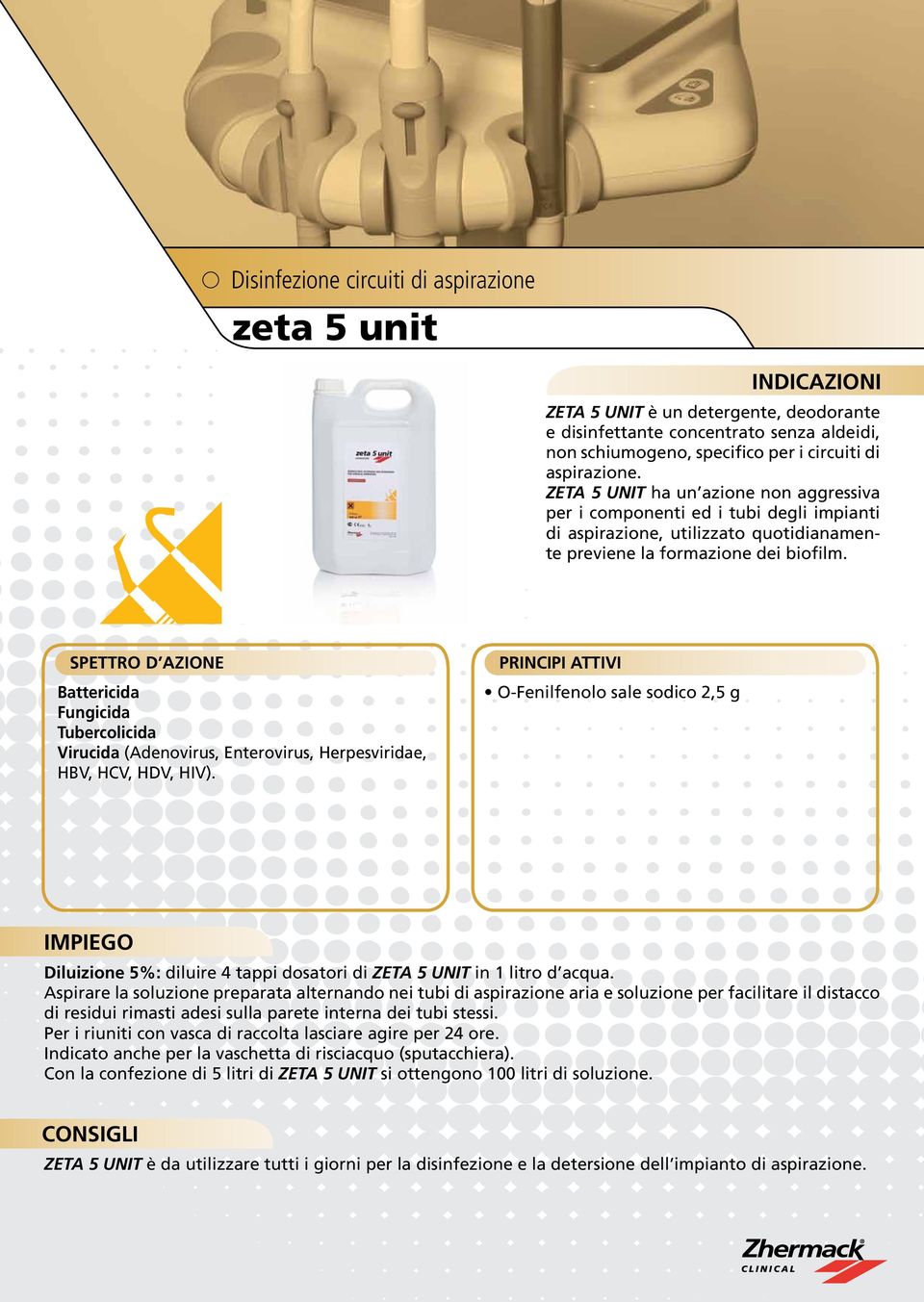 SPETTRO D AZIONE Battericida Fungicida Tubercolicida Virucida (Adenovirus, Enterovirus, Herpesviridae, HBV, HCV, HDV, HIV).