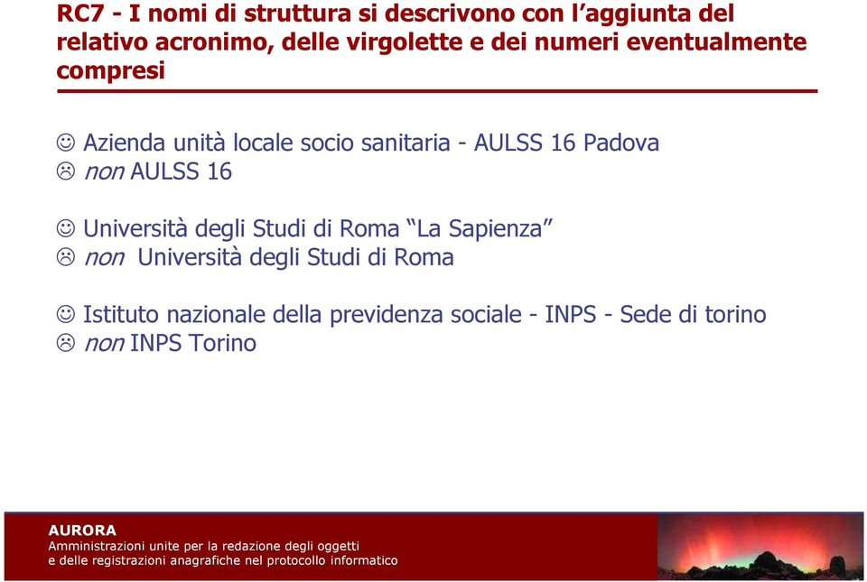 AULSS 16 Padova non AULSS 16 Università degli Studi di Roma La Sapienza non Università