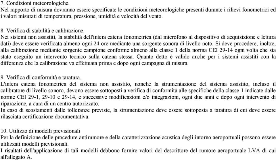 Verifica di stabilità e calibrazione.