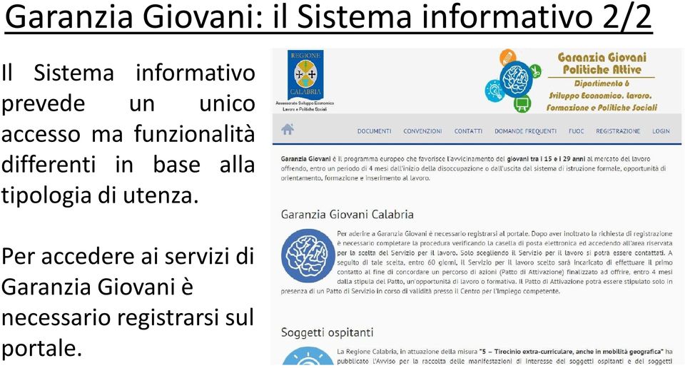 differenti in base alla tipologia di utenza.