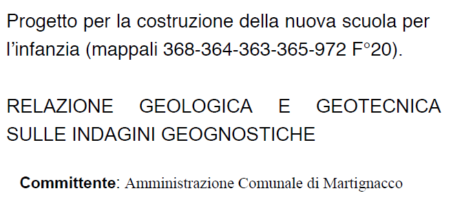 RELAZIONE GEOTECNICA E SULLE FONDAZIONI Per la determinazione dei parametri geotecnici del terreno di fondazione si è fatto riferimento alla Relazione geolo