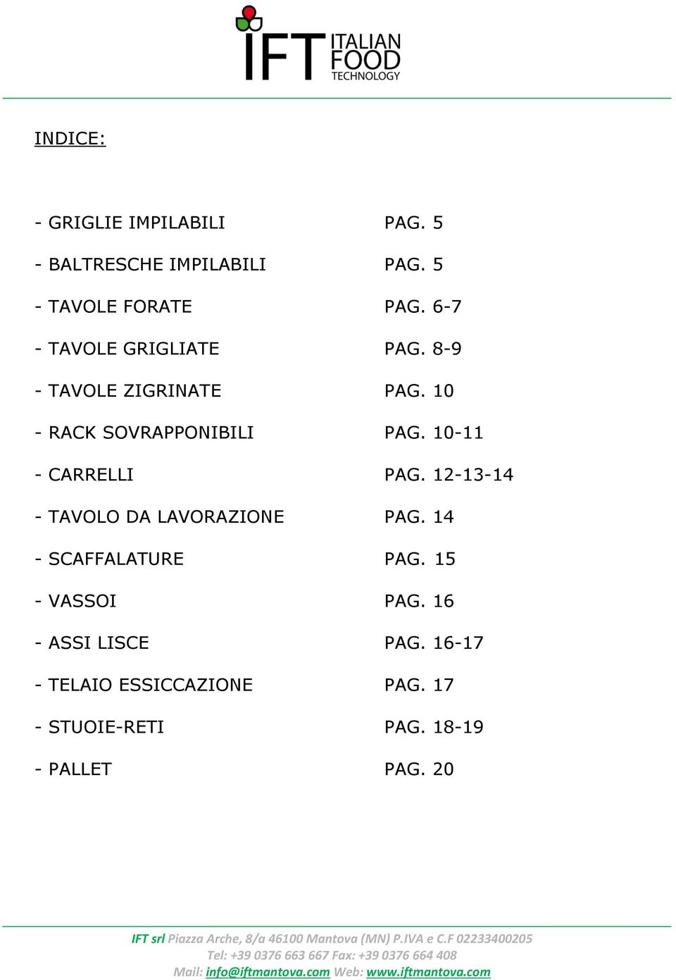 10-11 - CARRELLI PAG. 12-13-14 - TAVOLO DA LAVORAZIONE PAG. 14 - SCAFFALATURE PAG.