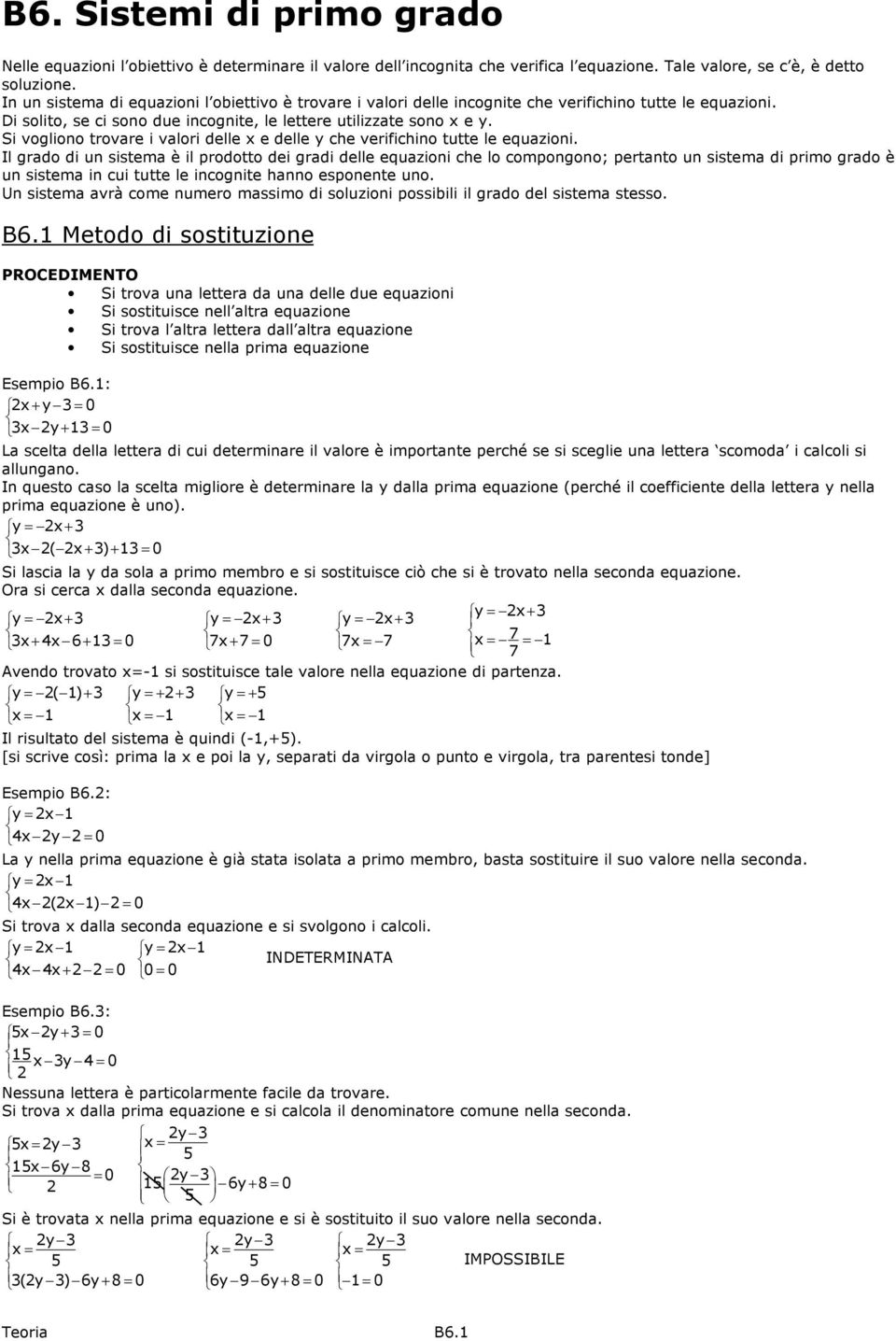 Si vogliono trovare i valori delle e delle che verifichino tutte le equazioni.