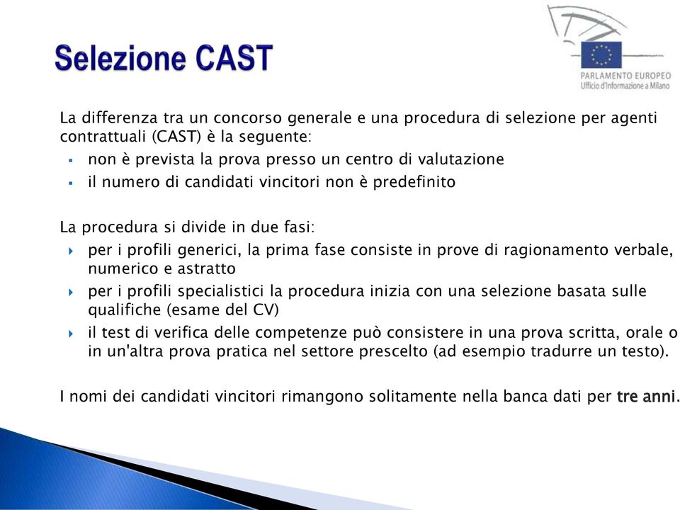 astratto per i profili specialistici la procedura inizia con una selezione basata sulle qualifiche (esame del CV) il test di verifica delle competenze può consistere in una