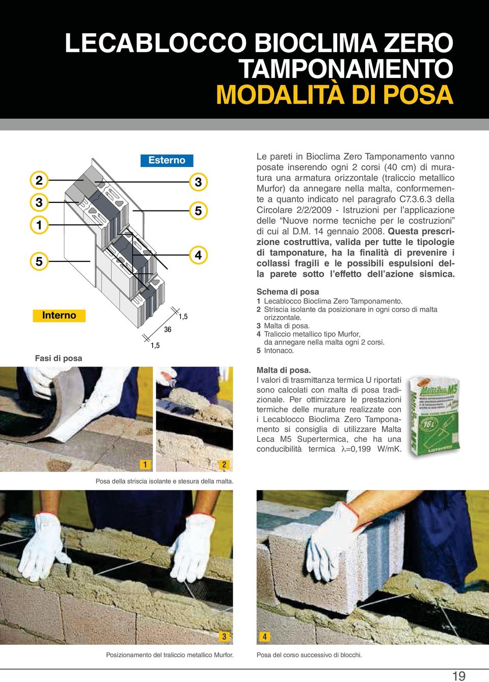 3 della Circolare 2/2/2009 - Istruzioni per l applicazione delle Nuove norme tecniche per le costruzioni di cui al D.M. 14 gennaio 2008.