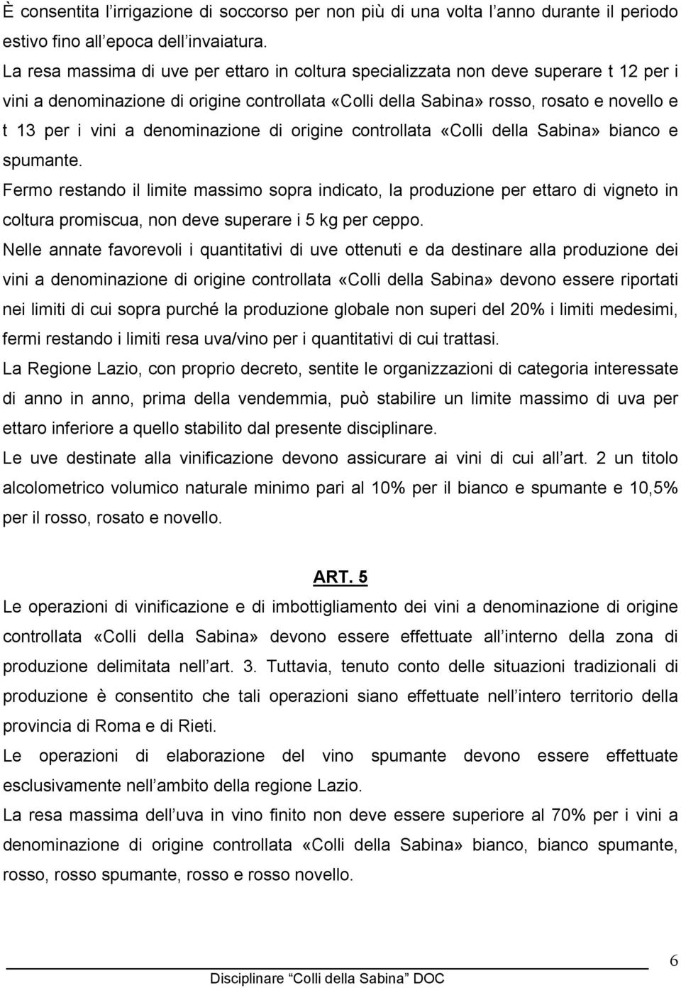 denominazione di origine controllata «Colli della Sabina» bianco e spumante.