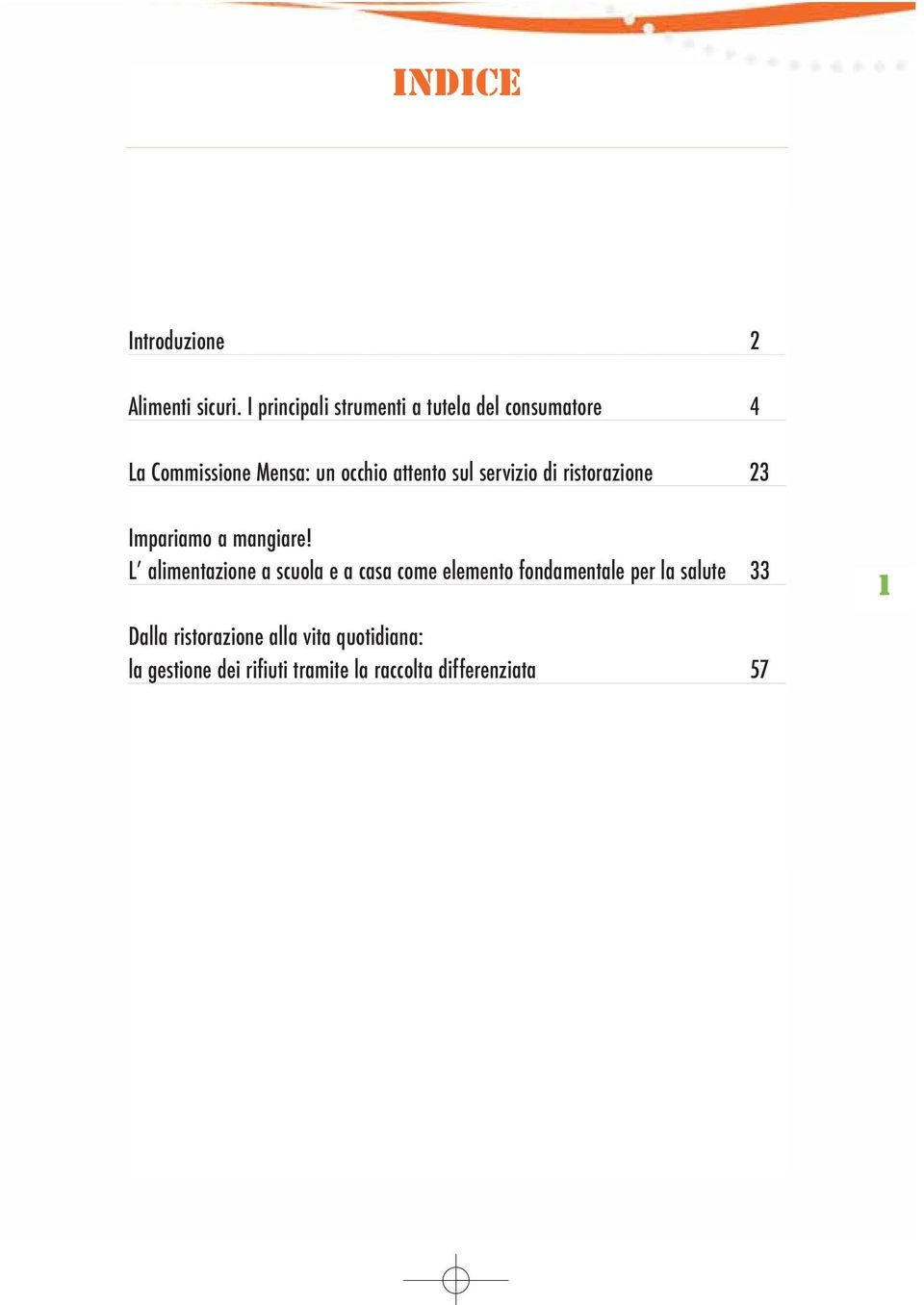 sul servizio di ristorazione 23 Impariamo a mangiare!