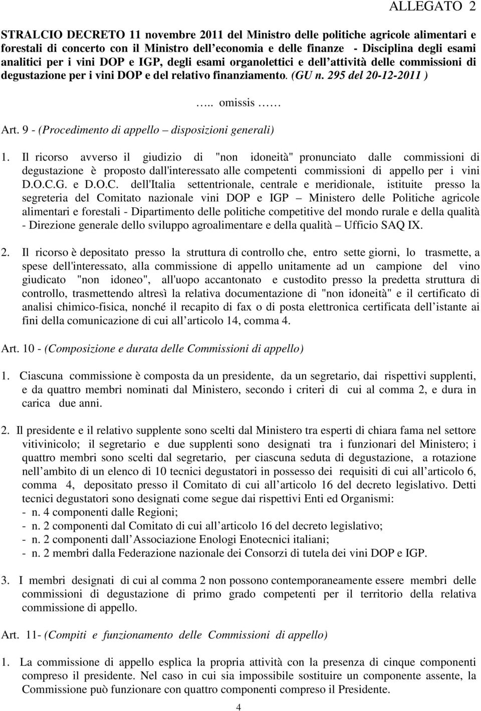 9 - (Procedimento di appello disposizioni generali) 1.