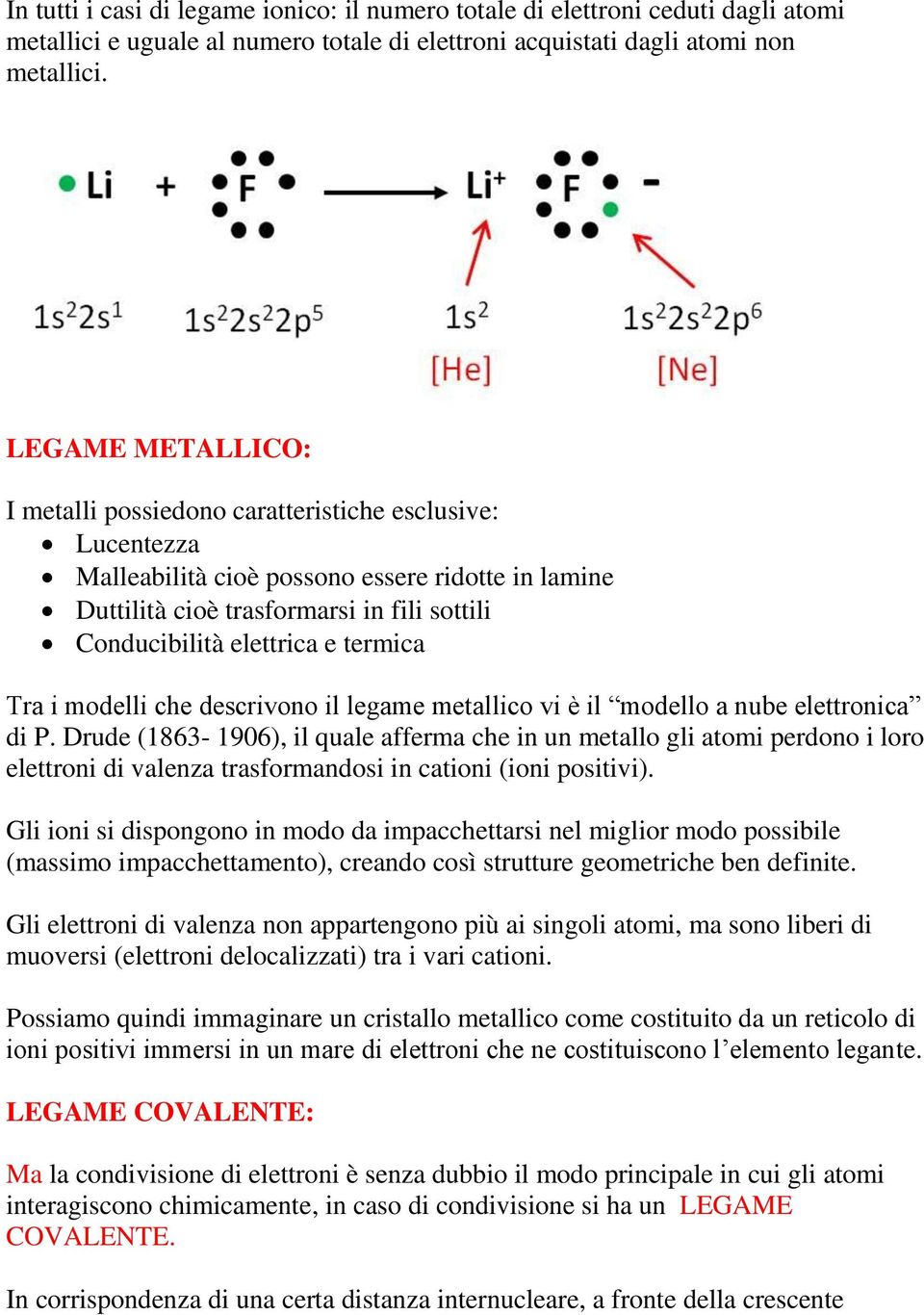 termica Tra i modelli che descrivono il legame metallico vi è il modello a nube elettronica di P.