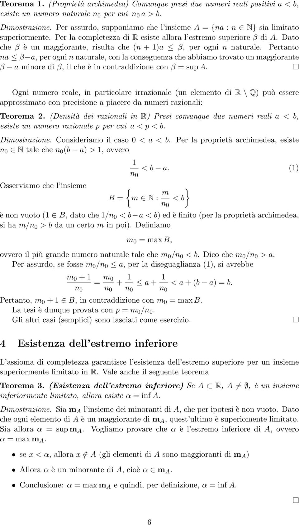 Dato che β è un maggiorante, risulta che (n + 1)a β, per ogni n naturale.