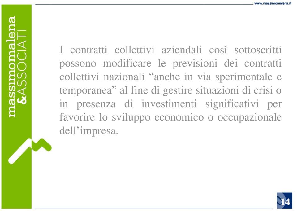 temporanea al fine di gestire situazioni di crisi o in presenza di