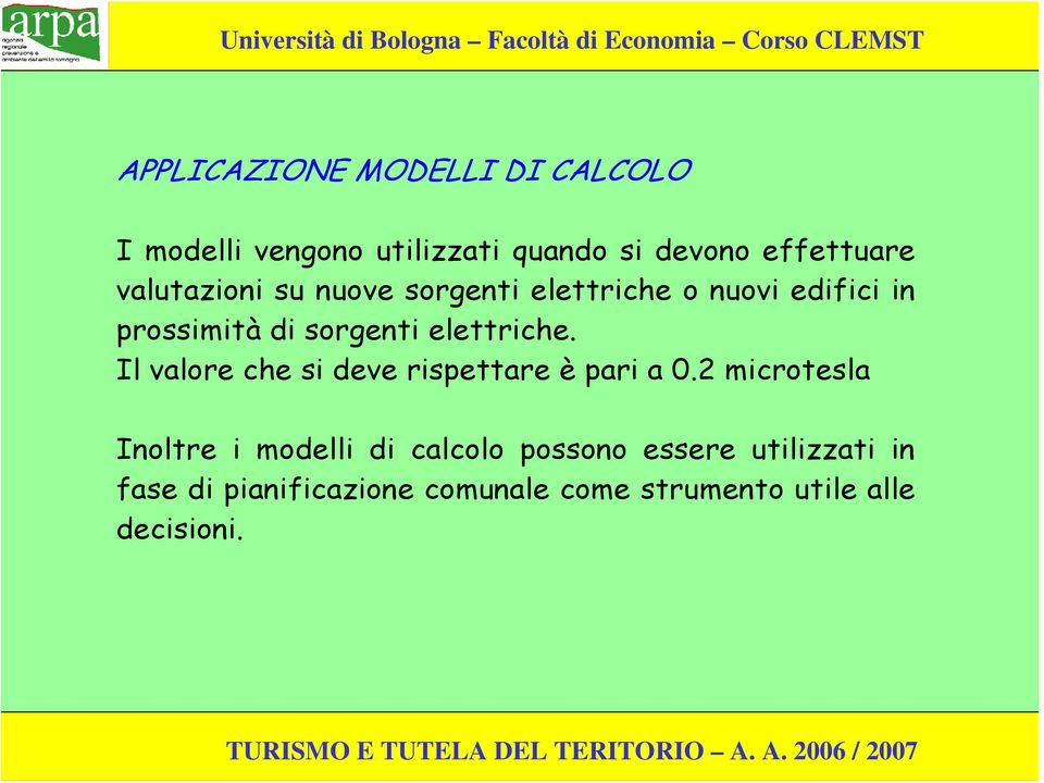 elettriche. Il valore che si deve rispettare è pari a.