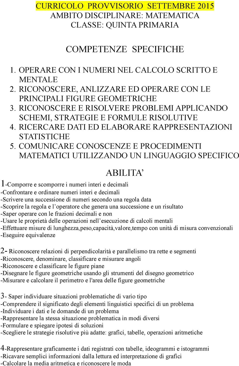 RICERCARE DATI ED ELABORARE RAPPRESENTAZIONI STATISTICHE 5.