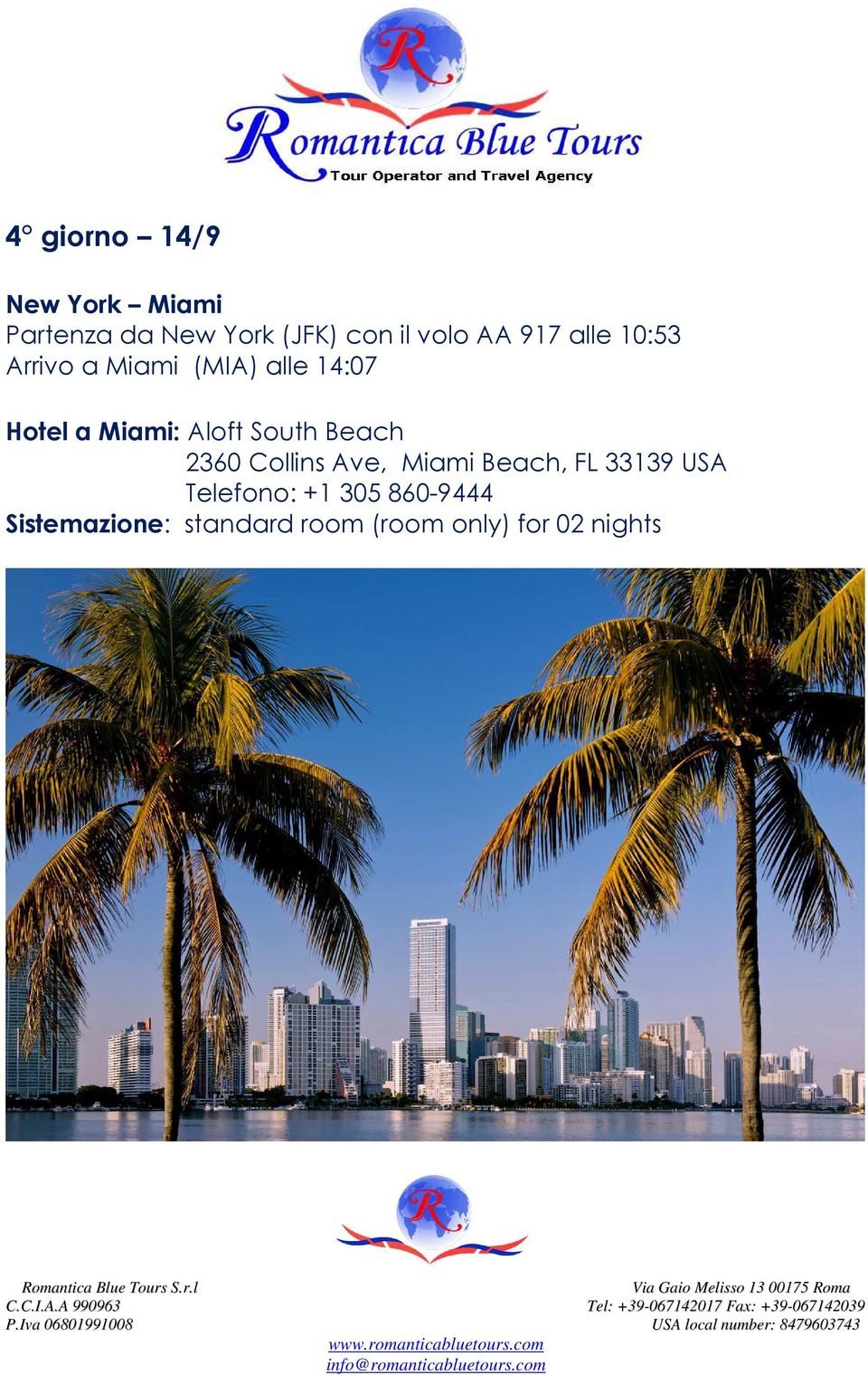 Aloft South Beach 2360 Collins Ave, Miami Beach, FL 33139 USA