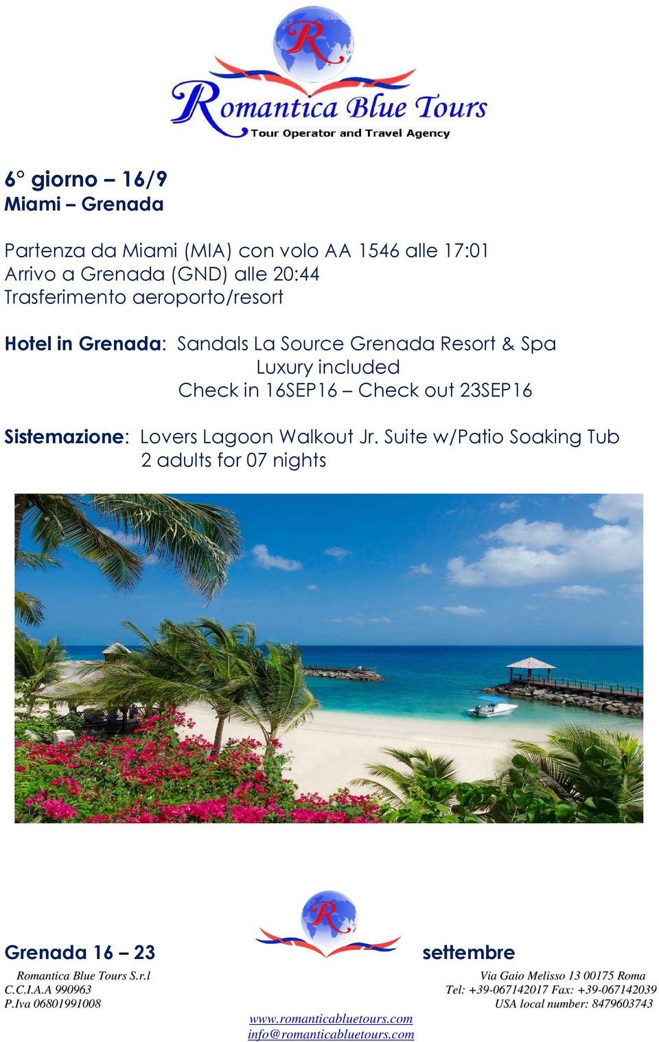 Grenada Resort & Spa Luxury included Check in 16SEP16 Check out 23SEP16 Sistemazione: