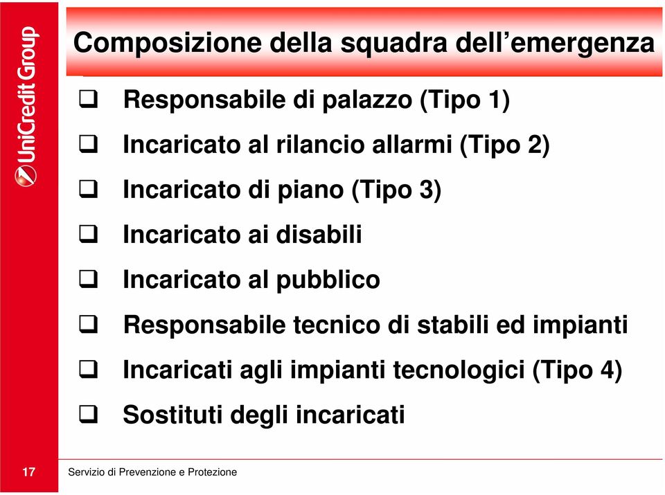 Incaricato ai disabili Incaricato al pubblico Responsabile tecnico di stabili