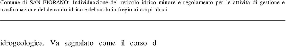 molteplici colature e gli scarichi della rete fognaria di Codogno.