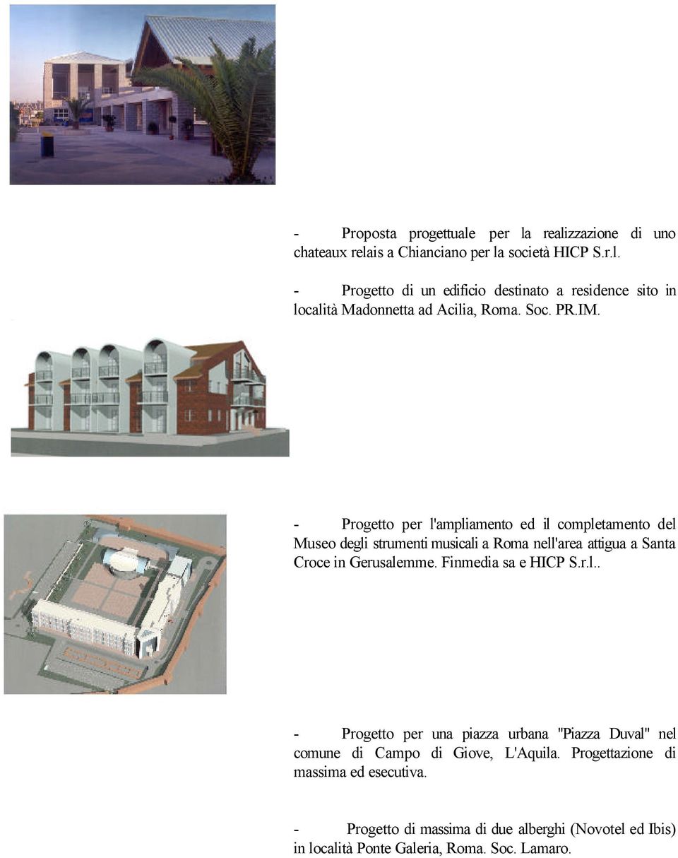 Finmedia sa e HICP S.r.l.. - Progetto per una piazza urbana "Piazza Duval" nel comune di Campo di Giove, L'Aquila.