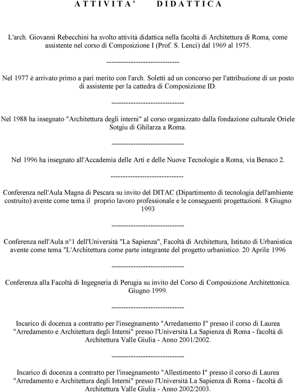 Soletti ad un concorso per l'attribuzione di un posto di assistente per la cattedra di Composizione ID.