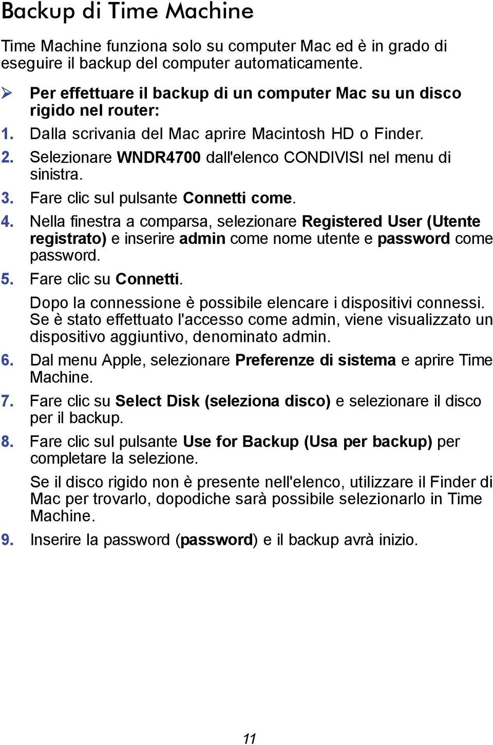 3. Fare clic sul pulsante Connetti come. 4. Nella finestra a comparsa, selezionare Registered User (Utente registrato) e inserire admin come nome utente e password come password. 5.