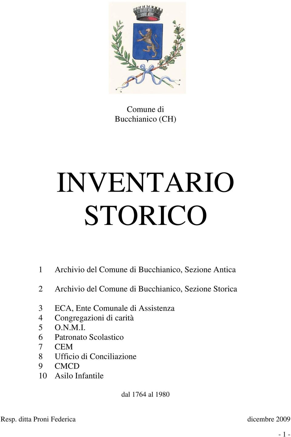 Assistenza 4 Congregazioni di carità 5 O.N.M.I.