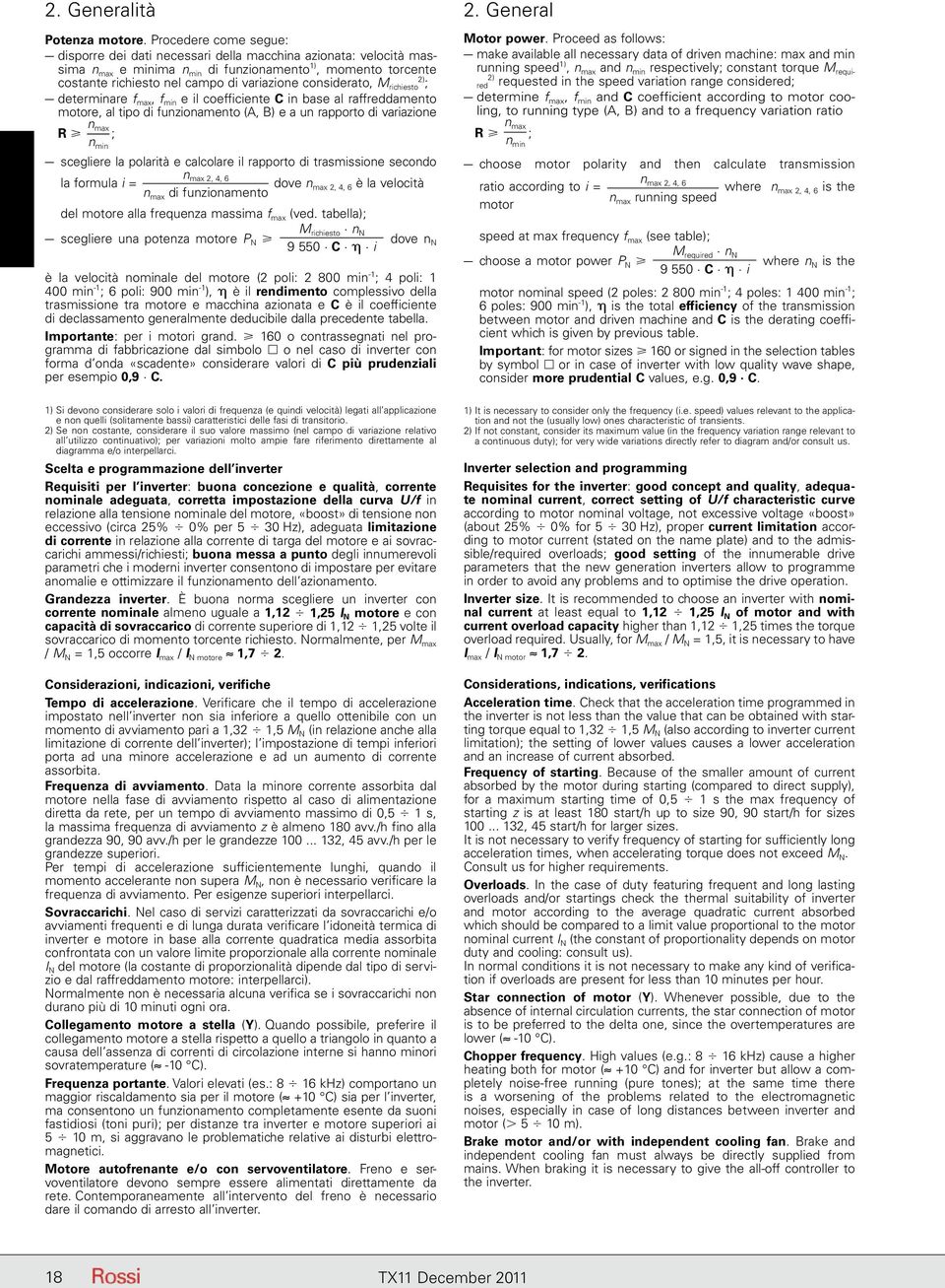 considerato, M richiesto 2) ; determinare f max, f min e il coefficiente C in base al raffreddamento motore, al tipo di funzionamento (A, B) e a un rapporto di variazione R n max n min ; scegliere la